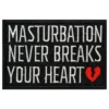 Kangasmerkki Masturbation Never Breaks Your Heart