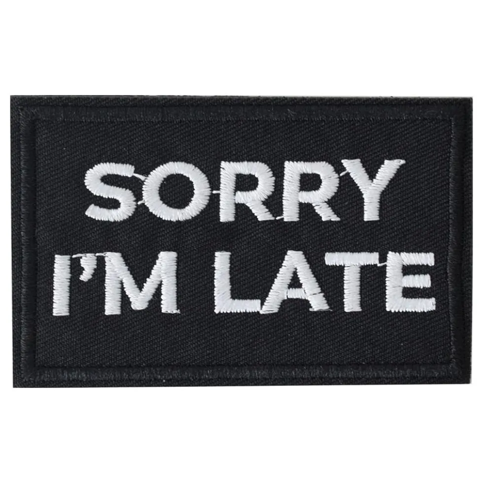 Sorry I'm Late Kangasmerkki