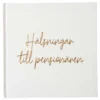 Vieraskirja Hälsningar till Pensionären