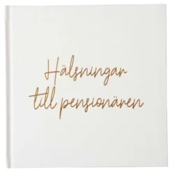 Vieraskirja Hälsningar till Pensionären
